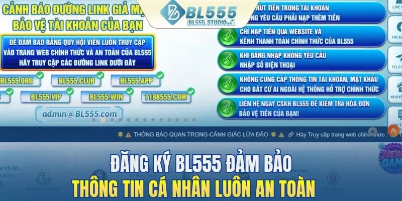 Đăng ký BL555 đảm bảo thông tin cá nhân luôn an toàn